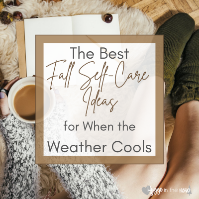 The Best Fall Self-Care Tips for When the Weather Cools